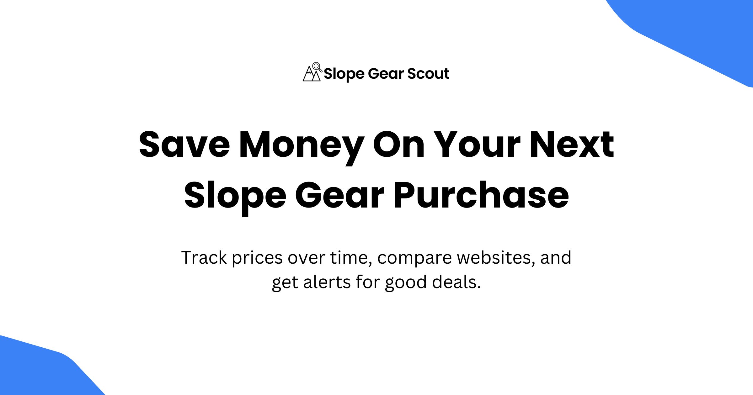 Discover Ski & Snowboard Deals, Track Prices, See Price Histories, and Set Price Notifications - Slope Gear Scout